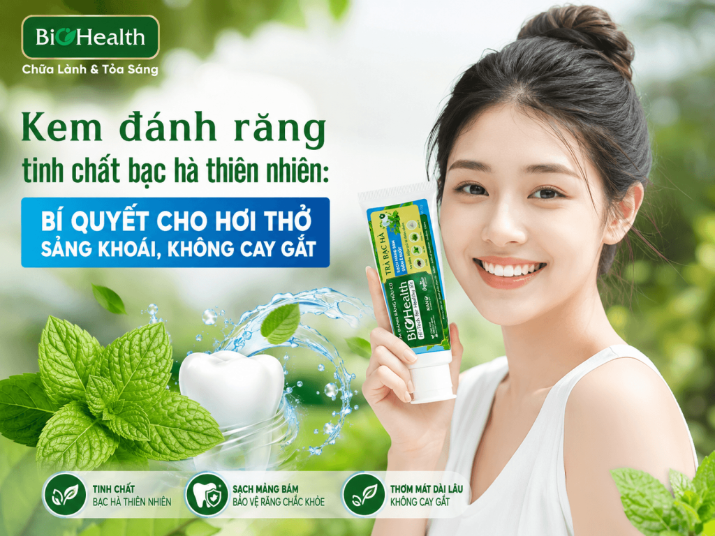 Kem đánh răng tinh chất bạc hà thiên nhiên: Bí quyết cho hơi thở sảng khoái, không cay gắt