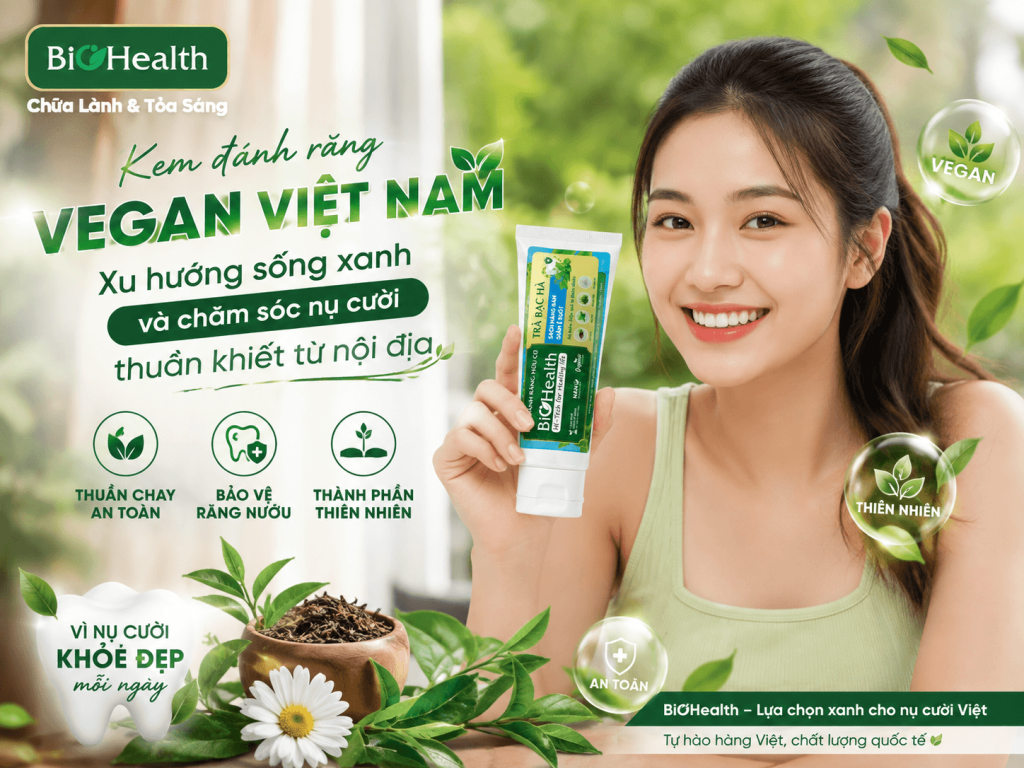 Kem đánh răng vegan Việt Nam: Xu hướng sống xanh và chăm sóc nụ cười thuần khiết từ nội địa