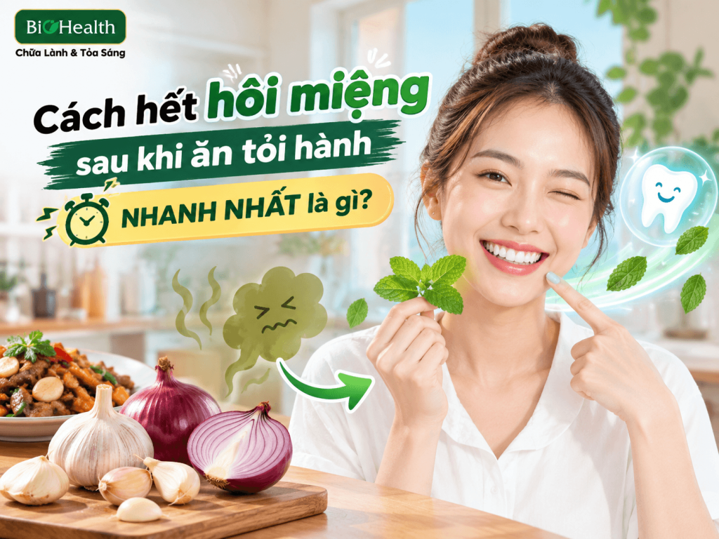 Cách hết hôi miệng sau khi ăn tỏi hành nhanh nhất là gì?